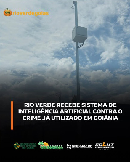 Rio Verde recebe sistema de inteligência artificial contra o crime já utilizado em Goiânia