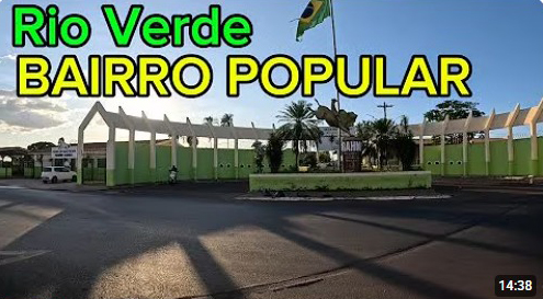Conheça o Bairro Popular em Rio Verde GO - Parte 01